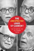 Cover: The Unexpected Louis St-Laurent - University of British Columbia Press