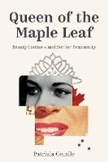 Cover: Queen of the Maple Leaf - University of British Columbia Press