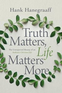 Enlarge image Cover: Truth Matters, Life Matters More - Thomas Nelson Publishers