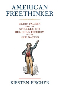Enlarge image Cover: American Freethinker - University of Pennsylvania Press