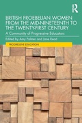 Cover: British Froebelian Women from the Mid-Nineteenth to the Twenty-First Century - Routledge
