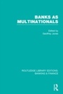 Cover: Banks as Multinationals (RLE Banking & Finance) - Routledge