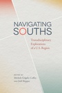 Cover: Navigating Souths - University of Georgia Press