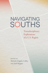 Enlarge image Cover: Navigating Souths - University of Georgia Press