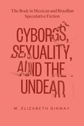 Cover: Cyborgs, Sexuality, and the Undead - Vanderbilt University Press
