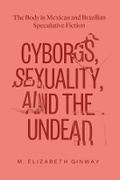 Cover: Cyborgs, Sexuality, and the Undead - Vanderbilt University Press