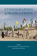 Cover: Ethnographies of Islam in China - University of Hawai'i Press