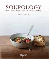 Abbildung von: Soupology - Rizzoli International Publications