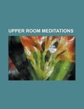 Cover: Upper Room Meditations - Rarebooksclub.com