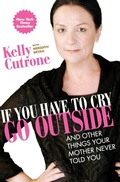 Cover: If You Have to Cry, Go Outside - HarperOne