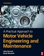 Cover: A Practical Approach to Motor Vehicle Engineering and Maintenance, 3rd ed - Routledge