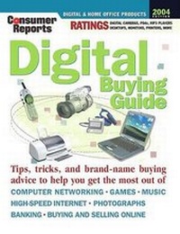 Enlarge image Cover: Digital Buying Guide 2004 - Consumer Reports Books