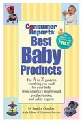 Cover: Consumer Reports Best Baby Products - Consumer Reports Books