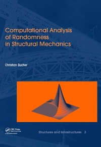 Enlarge image Cover: Computational Analysis of Randomness in Structural Mechanics - CRC Press