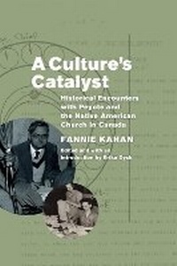 Enlarge image Cover: A Culture's Catalyst - University of Manitoba Press