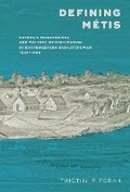 Cover: Defining Metis - University of Manitoba Press