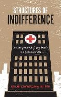 Cover: Structures of Indifference - University of Manitoba Press