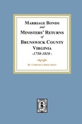Cover: Marriage Bonds and Ministers' Returns of Brunswick County, Virginia, 1750-1810 - Southern Historical Press