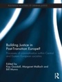 Cover: Building Justice in Post-Transition Europe? - Routledge