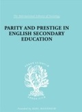 Cover: Parity and Prestige in English Secondary Education - Routledge