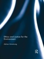 Cover: Ethics and Justice for the Environment - Routledge