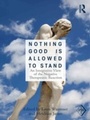 Cover: Nothing Good Is Allowed to Stand - Routledge