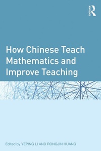 Enlarge image Cover: How Chinese Teach Mathematics and Improve Teaching - Routledge