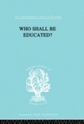 Cover: Who Shall Be Educated? Ils 241 - Routledge