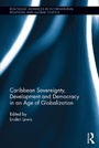 Cover: Caribbean Sovereignty, Development and Democracy in an Age of Globalization - Routledge