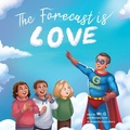 Cover: The Forecast Is Love - Ijg Enterprises