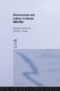 Cover: Government and Labour in Kenya 1895-1963 - Routledge