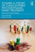 Cover: Toward a Theory of Child-Centered Psychodynamic Family Treatment - Routledge