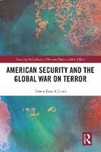 Enlarge image Cover: American Security and the Global War on Terror - Routledge