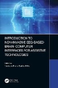 Cover: Introduction to Non-Invasive Eeg-Based Brain-Computer Interfaces for Assistive Technologies - CRC Press