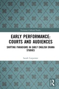 Cover: Early Performance: Courts and Audiences - Routledge