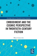 Cover: Embodiment and the Cosmic Perspective in Twentieth-Century Fiction - Routledge