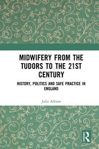 Abbildung von: Midwifery from the Tudors to the 21st Century - Routledge