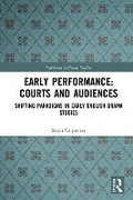 Cover: Early Performance--Courts and Audiences - Routledge