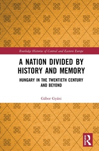 Abbildung von: A Nation Divided by History and Memory - Routledge