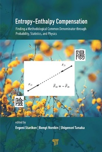 Enlarge image Cover: Entropy-Enthalpy Compensation - Pan Stanford Publishing Pte Ltd