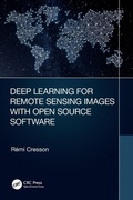 Cover: Deep Learning for Remote Sensing Images with Open Source Software - CRC Press