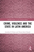 Cover: Crime, Violence and the State in Latin America - Routledge