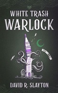Cover: White Trash Warlock - Blackstone Publishing