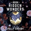 Cover: The Book of Hidden Wonders Lib/E - Park Row Books