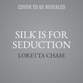 Cover: Silk Is for Seduction - HarperCollins