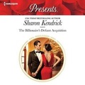 Cover: The Billionaire's Defiant Acquisition Lib/E - Harlequin Presents