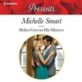Cover: Helios Crowns His Mistress - Harlequin Presents