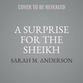 Cover: A Surprise for the Sheikh - Harlequin Desire