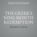 Cover: The Greek's Nine-Month Redemption Lib/E - Harlequin Presents