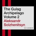 Cover: The Gulag Archipelago Volume 2 Lib/E - HarperCollins